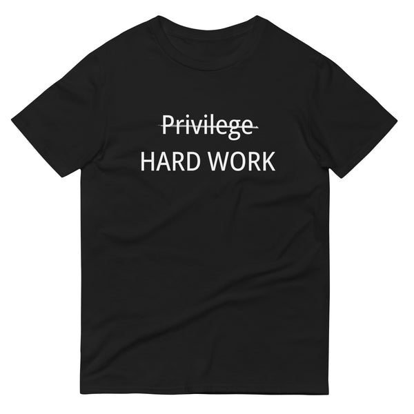 "Privilege Hard Work" Short-Sleeve T-Shirt